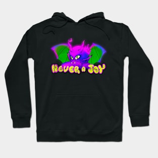 Never a joy Hoodie